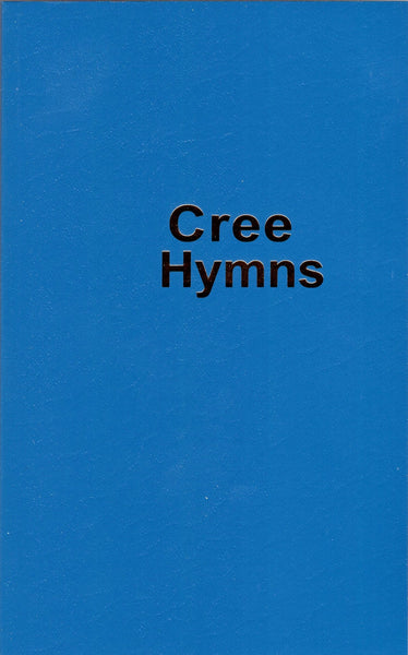 Cree language - Cree Hymns (Plains Cree)