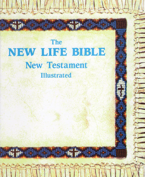 Illustrated New Life Bible New Testament