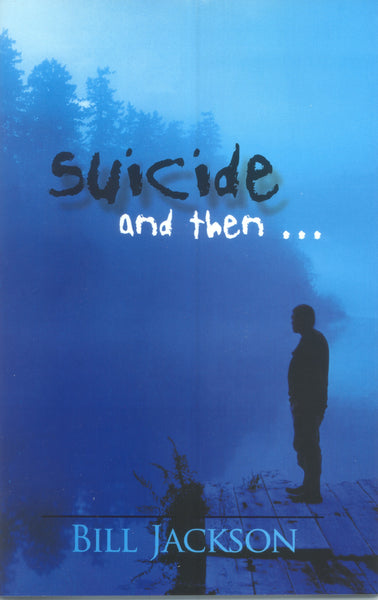 Suicide and Then - Bill Jackson