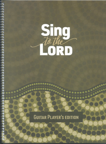 Sing to the Lord - Guitar Player's Edition