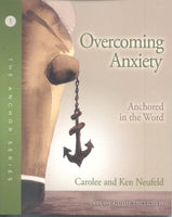 Overcoming Anxiety - Carolee and Ken Neufeld