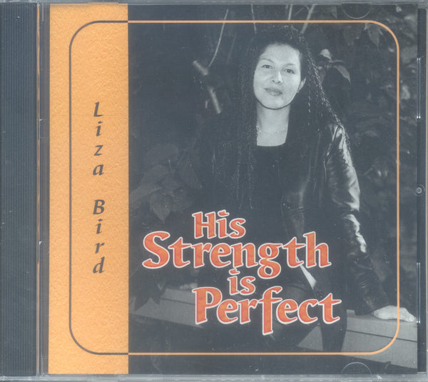Liza Bird - "HIS STRENGTH IS PERFECT"
