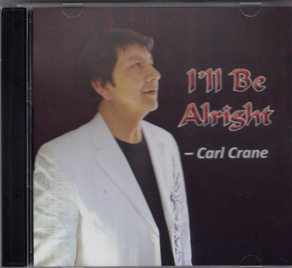 Carl Crane - "I'LL BE ALRIGHT"
