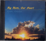 Carl Crane - "MY MOM, OUR HEART"