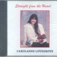 Carolanne Lovegrove - "STRAIGHT FROM THE HEART"
