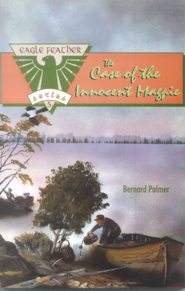 Eagle Feather Series Book 5 - The Case of the Innocent Magpie