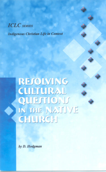 Resolving Cultural Questions in the Native Church - D. Hodgman