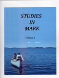 Studies in Mark - Volume Four