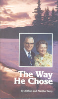 The Way He Chose - Arthur and Martha Tarry