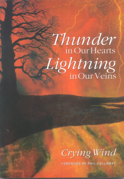 Thunder in Our Hearts, Lightning in Our Veins - Crying Wind